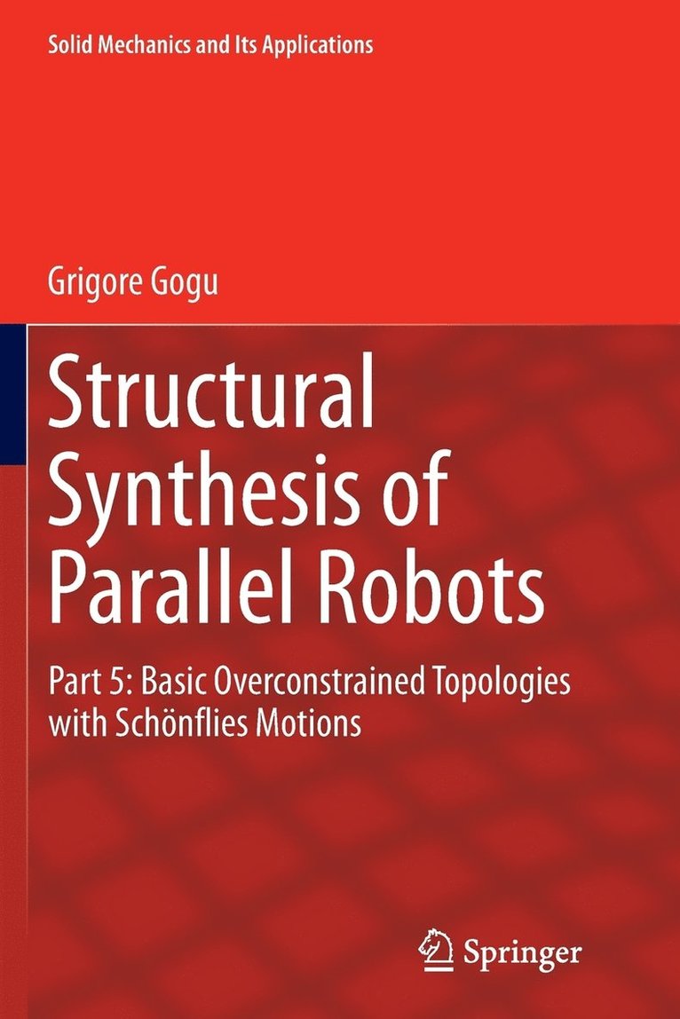Grigore Gogu - Structural Synthesis of Parallel Robots, Häftad