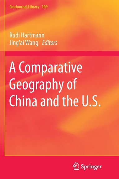bokomslag A Comparative Geography of China and the U.S.