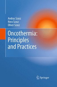 bokomslag Oncothermia: Principles and Practices