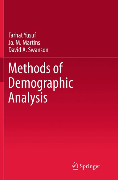 Farhat Yusuf, Jo. M. Martins, David A. Swanson - Methods of Demographic Analysis, Häftad