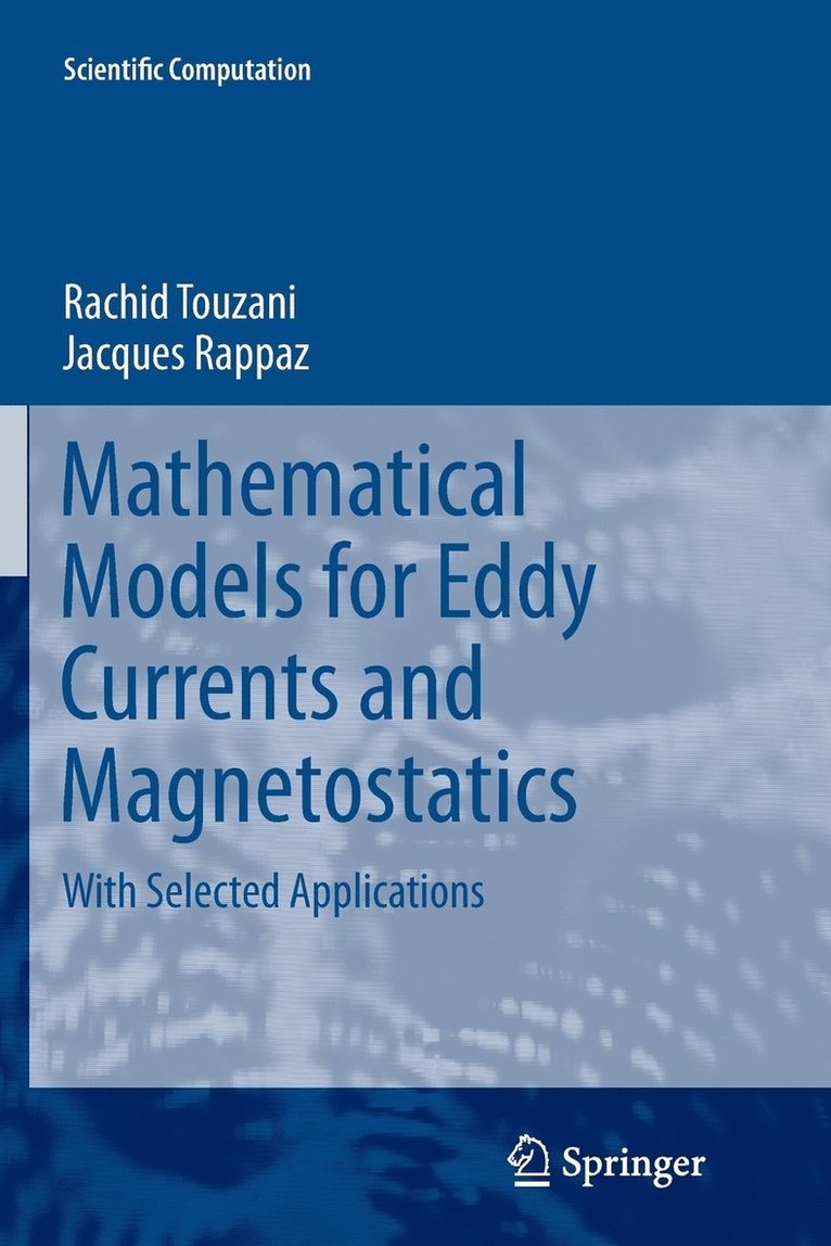 Mathematical Models for Eddy Currents and Magnetostatics 1