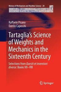 bokomslag Tartaglia's Science of Weights and Mechanics in the Sixteenth Century