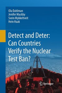bokomslag Detect and Deter: Can Countries Verify the Nuclear Test Ban?