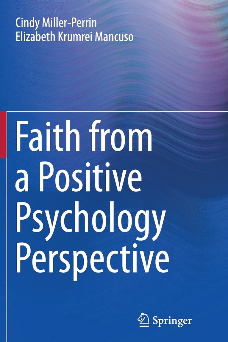 Faith from a Positive Psychology Perspective 1