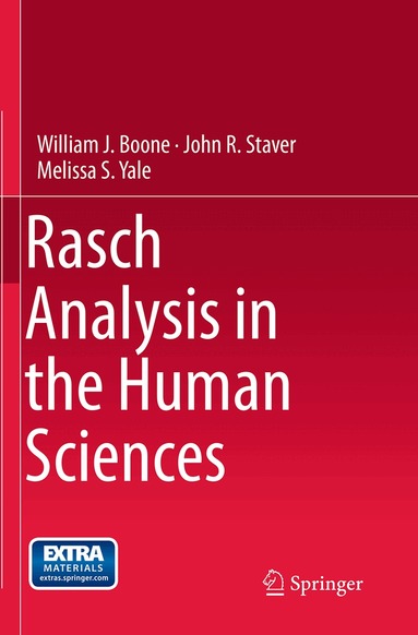 William J. Boone, John R. Staver, Melissa S. Yale - Rasch Analysis in the Human Sciences, Häftad