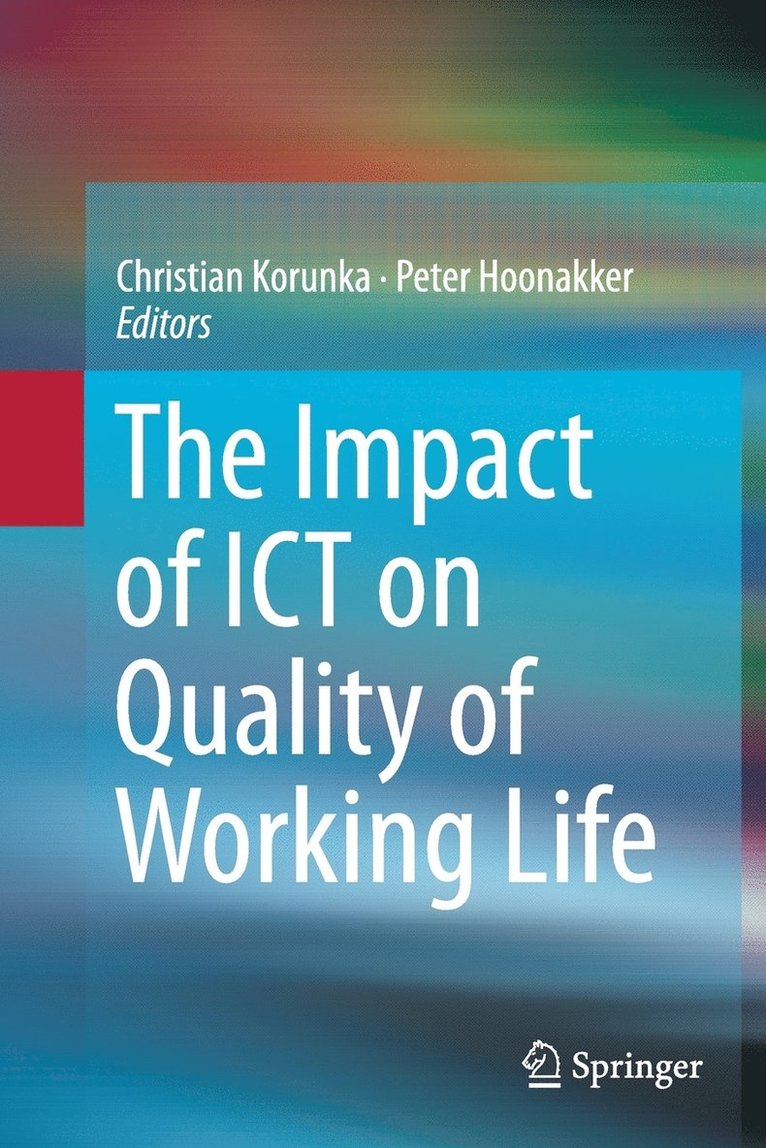 The Impact of ICT on Quality of Working Life 1