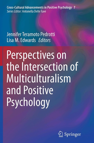 Jennifer Teramoto Pedrotti, Lisa M. Edwards - Perspectives on the Intersection of Multiculturalism and Positive Psychology, Häftad