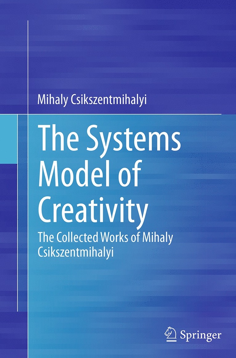 Mihaly Csikszentmihalyi - Systems Model of Creativity, Häftad