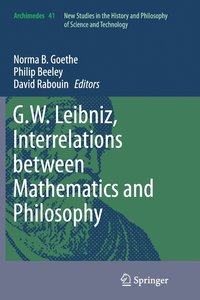 bokomslag G.W. Leibniz, Interrelations between Mathematics and Philosophy