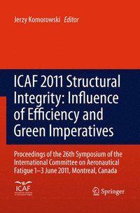 bokomslag ICAF 2011 Structural Integrity: Influence of Efficiency and Green Imperatives