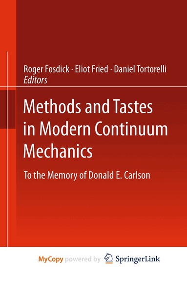 Roger Fosdick, Eliot Fried, Daniel Tortorelli - Methods and Tastes in Modern Continuum Mechanics, Häftad