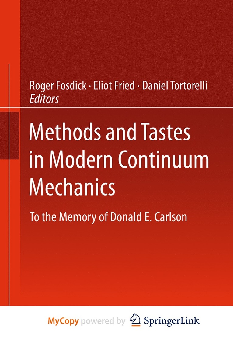 Roger Fosdick, Eliot Fried, Daniel Tortorelli - Methods and Tastes in Modern Continuum Mechanics, Häftad
