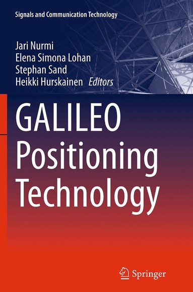Jari Nurmi, Elena Simona Lohan, Stephan Sand, Heikki Hurskainen - GALILEO Positioning Technology, Häftad