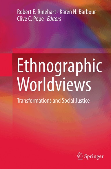 Robert E. Rinehart, Karen N. Barbour, Clive C. Pope - Ethnographic Worldviews, Häftad