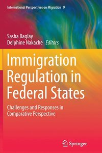 bokomslag Immigration Regulation in Federal States
