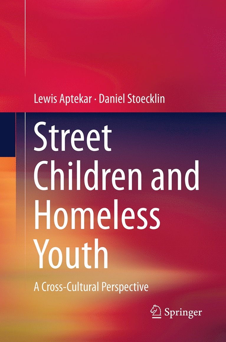 Lewis Aptekar, Daniel Stoecklin - Street Children and Homeless Youth, Häftad
