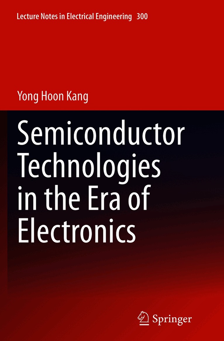 Semiconductor Technologies in the Era of Electronics