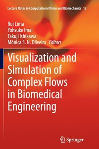 bokomslag Visualization and Simulation of Complex Flows in Biomedical Engineering