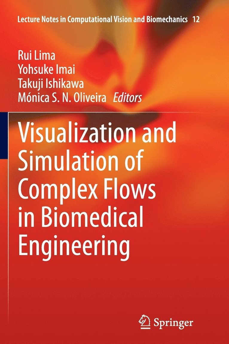Visualization and Simulation of Complex Flows in Biomedical Engineering 1