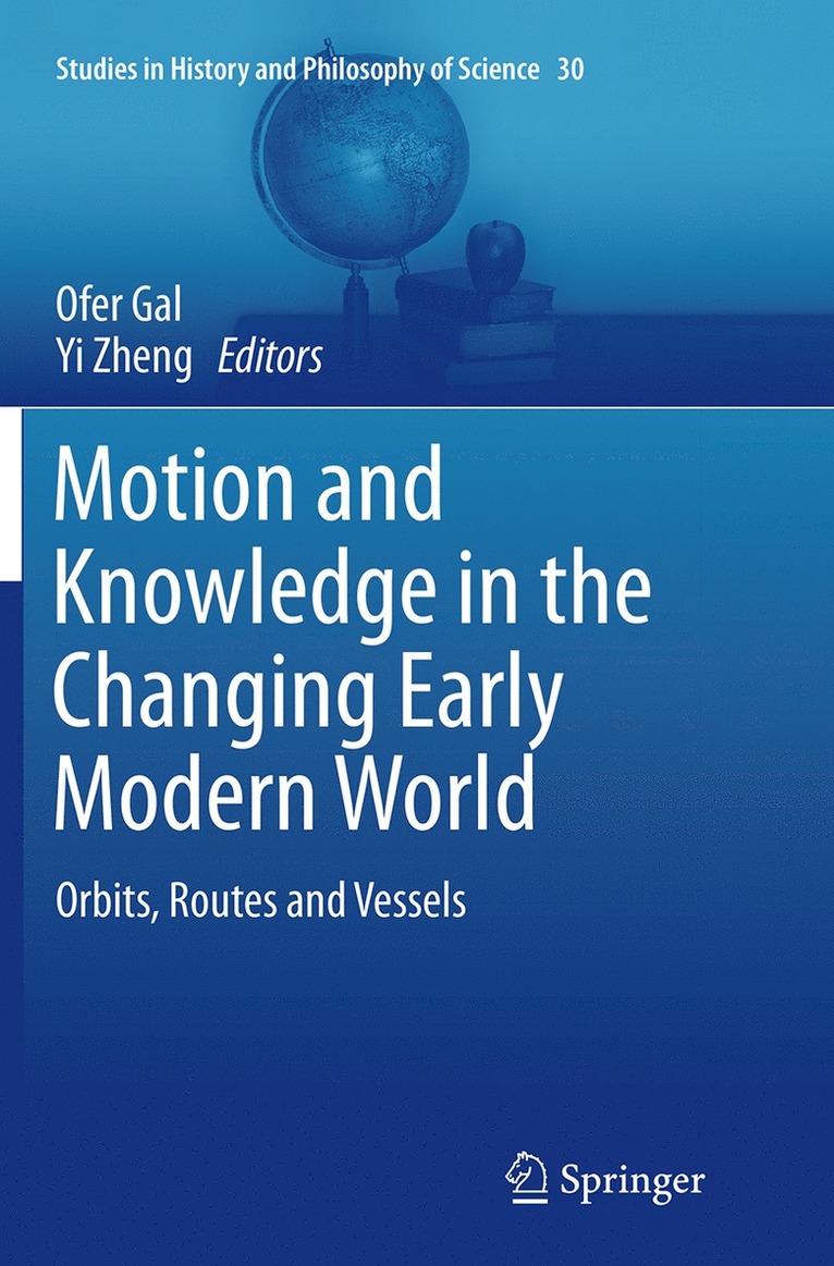 Motion and Knowledge in the Changing Early Modern World 1