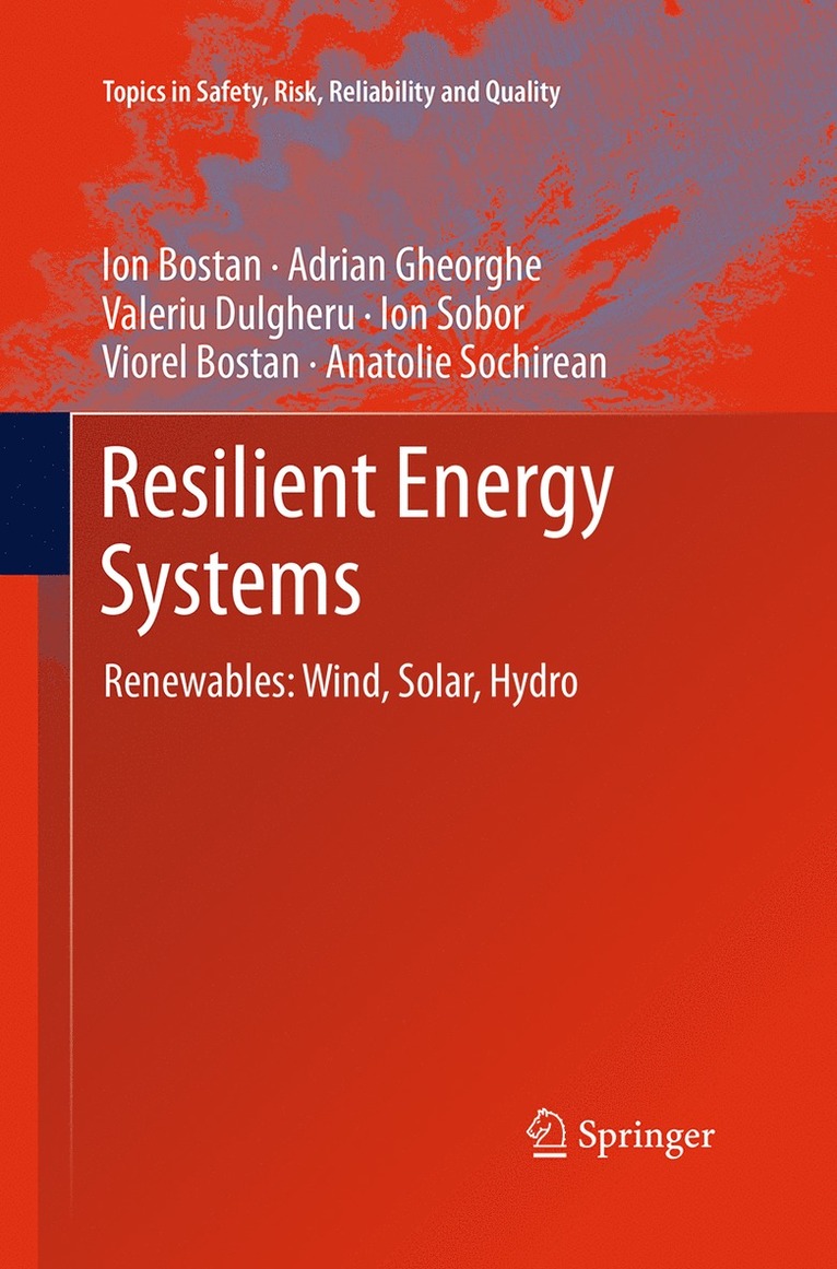 Ion Bostan, Adrian V. Gheorghe, Valeriu Dulgheru, Ion Sobor, Viorel Bostan, Anatolie Sochirean - Resilient Energy Systems, Häftad