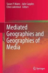 bokomslag Mediated Geographies and Geographies of Media