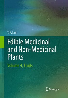 T. K. Lim - Edible Medicinal And Non-Medicinal Plants, Häftad
