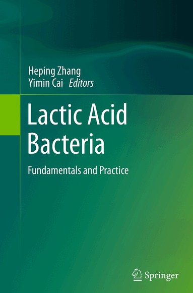 Heping Zhang, Yimin Cai - Lactic Acid Bacteria, Häftad