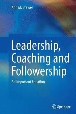 bokomslag Leadership, Coaching and Followership