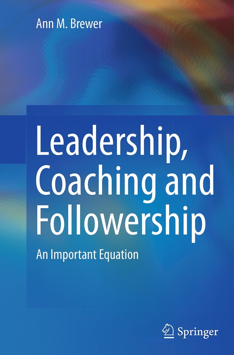 Ann M. Brewer - Leadership, Coaching and Followership, Häftad