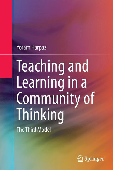 bokomslag Teaching and Learning in a Community of Thinking