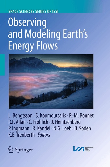 Lennart Bengtsson, Symeon Koumoutsaris, Roger-Maurice Bonnet, Richard P. Allan, Claus Fröhlich, Jost Heintzenberg, Paul Ingmann, Robert Kandel, Norman G. Loeb, Brian Soden, Kevin E. Trenberth - Observing and Modeling Earth's Energy Flows, Häftad