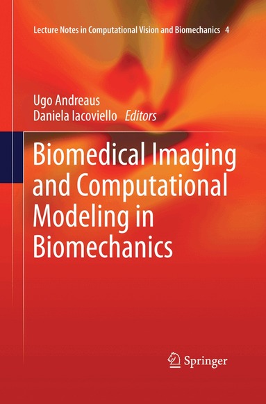 Ugo Andreaus, Daniela Iacoviello - Biomedical Imaging and Computational Modeling in Biomechanics, Häftad