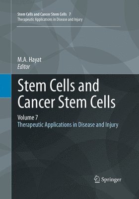 M.A. Hayat, M. A. Hayat - Stem Cells and Cancer Stem Cells, Volume 7, Häftad