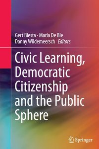 bokomslag Civic Learning, Democratic Citizenship and the Public Sphere