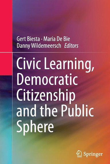 bokomslag Civic Learning, Democratic Citizenship and the Public Sphere