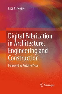 bokomslag Digital Fabrication in Architecture, Engineering and Construction