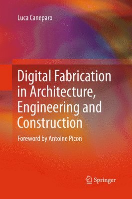 bokomslag Digital Fabrication in Architecture, Engineering and Construction