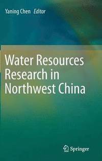 bokomslag Water Resources Research in Northwest China