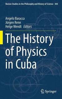 bokomslag The History of Physics in Cuba