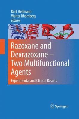 Razoxane and Dexrazoxane - Two Multifunctional Agents 1
