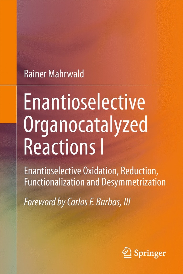 Rainer Mahrwald - Enantioselective Organocatalyzed Reactions I, Häftad