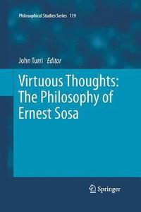 bokomslag Virtuous Thoughts: The Philosophy of Ernest Sosa