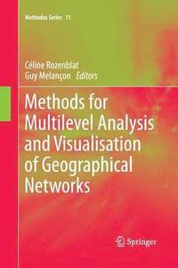 bokomslag Methods for Multilevel Analysis and Visualisation of Geographical Networks