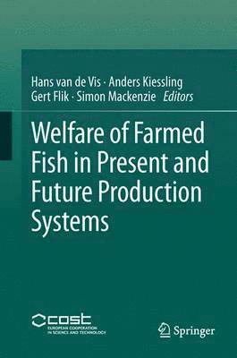 bokomslag Welfare of Farmed Fish in Present and Future Production Systems
