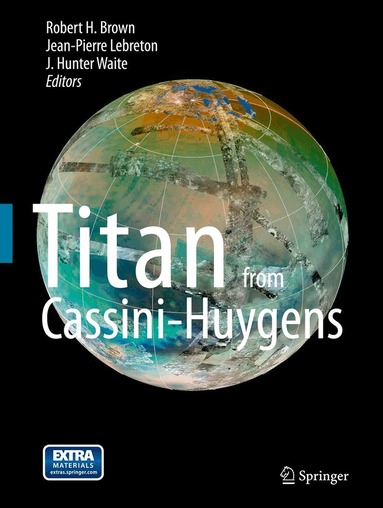 Robert Brown, Jean Pierre Lebreton, Hunter Waite - Titan from Cassini-Huygens, Häftad
