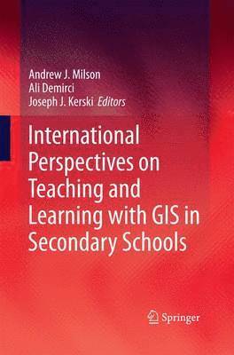 International Perspectives on Teaching and Learning with GIS in Secondary Schools 1
