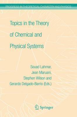 Topics in the Theory of Chemical and Physical Systems 1