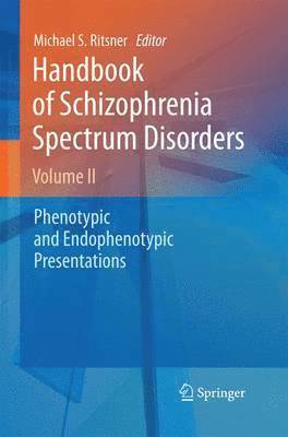 Handbook of Schizophrenia Spectrum Disorders, Volume II 1