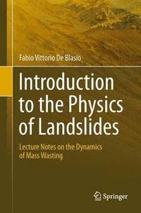bokomslag Introduction to the Physics of Landslides